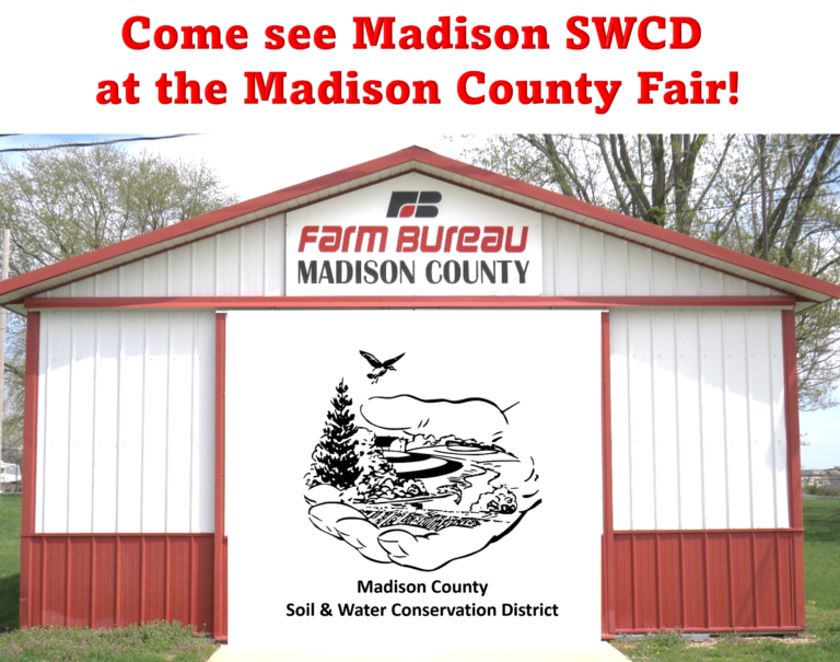 Visit Madison SWCD’s Booth at County Fair